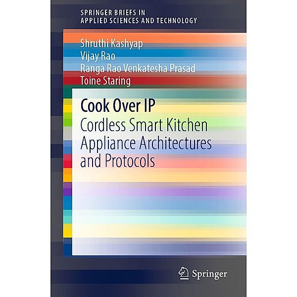 Cook Over IP / SpringerBriefs in Applied Sciences and Technology, Shruthi Kashyap, Vijay Rao, Ranga Rao Venkatesha Prasad, Toine Staring