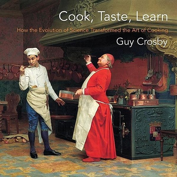 Cook, Taste, Learn, Guy Crosby