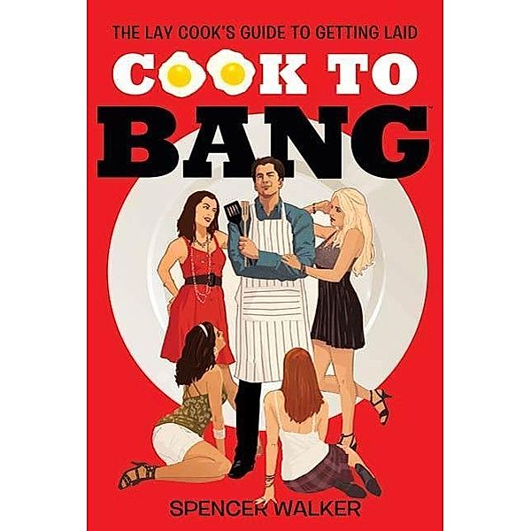 Cook to Bang, Spencer Walker