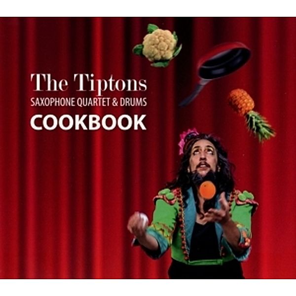 Cookbook, The Tiptons Saxophone Quartet & Drums