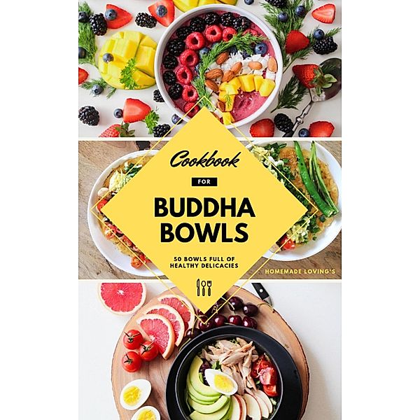 Cookbook For Buddha Bowls, HOMEMADE LOVING'S