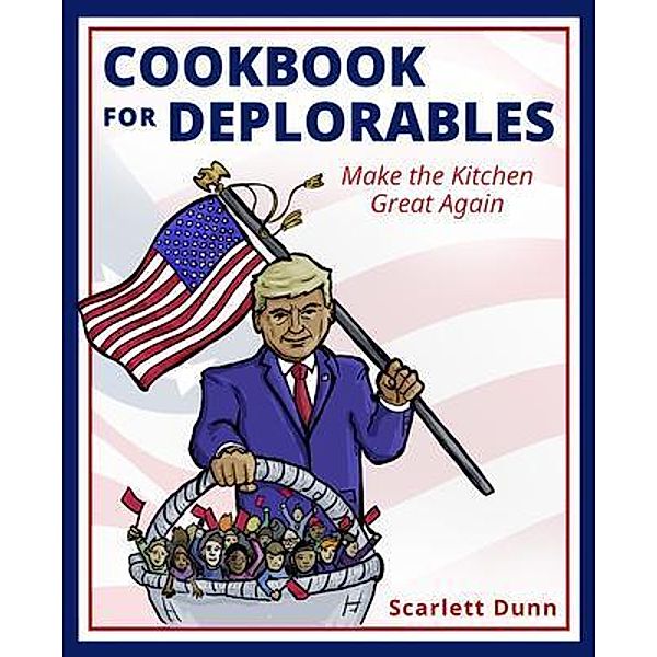 Cookbook for Deplorables, Scarlett Dunn