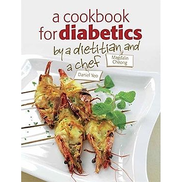 Cookbook for Diebetics-By a Dietician and Chef, Magdalin Cheong