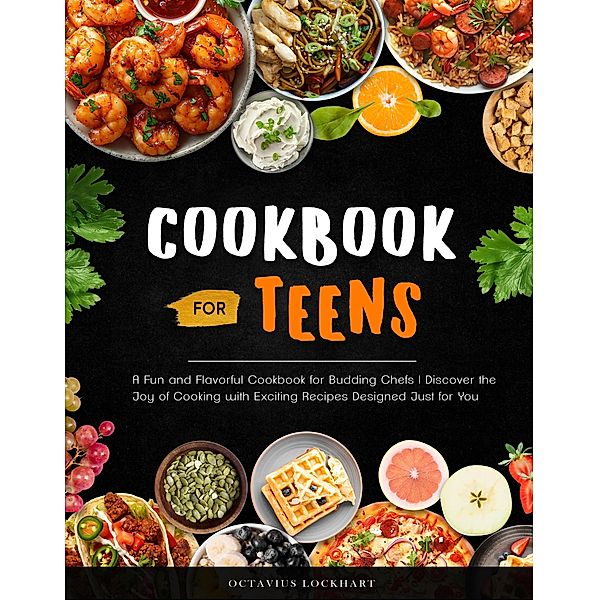 Cookbook for Teens, Octavius Lockhart