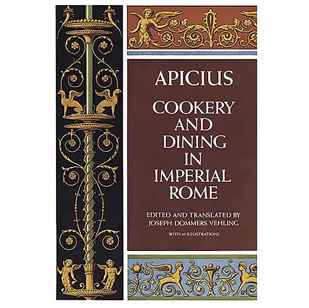 Cookery and Dining in Imperial Rome, Apicius