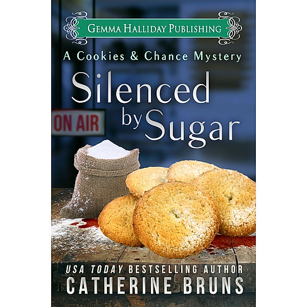 Cookies & Chance Mysteries: Silenced by Sugar, Catherine Bruns