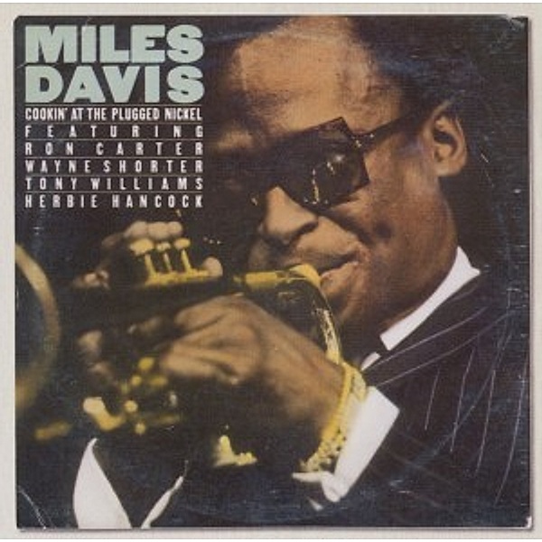 Cookin' At The Plugged Nickel, Miles Davis