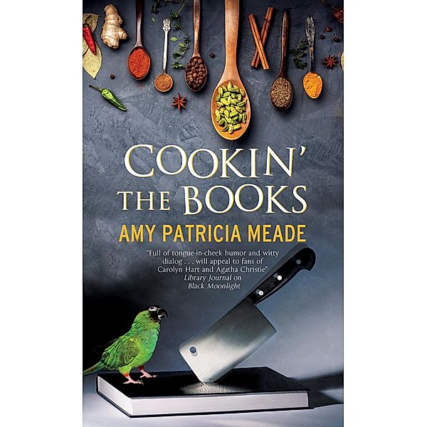 Cookin' the Books / A Tish Tarragon Mystery Bd.1, Amy Patricia Meade