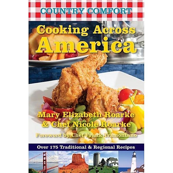 Cooking Across America: Country Comfort / Country Comfort Bd.6, Mary Elizabeth Roarke, Nicole Roarke