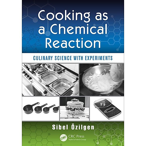Cooking as a Chemical Reaction, Z. Sibel Ozilgen