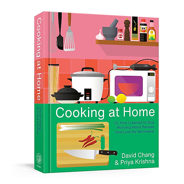 Cooking at Home, David Chang, Priya Krishna