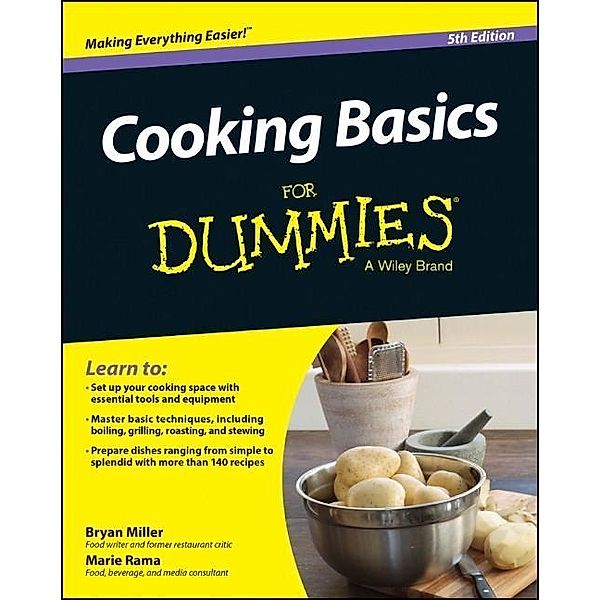 Cooking Basics For Dummies, Marie Rama, Bryan Miller