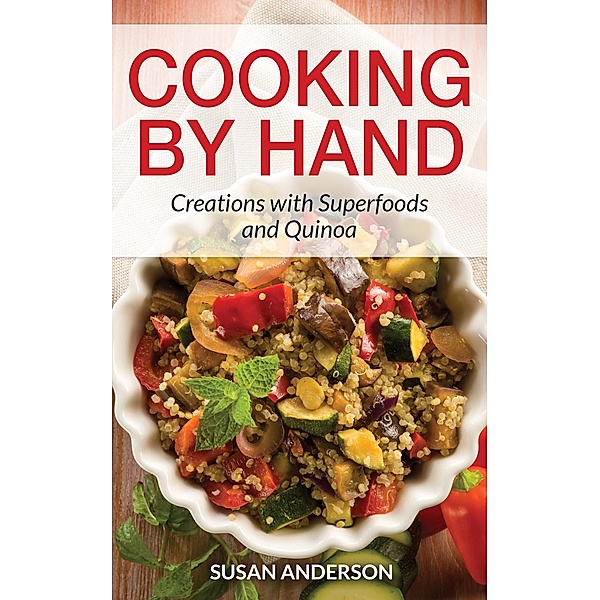 Cooking by Hand / WebNetworks Inc, Susan Anderson