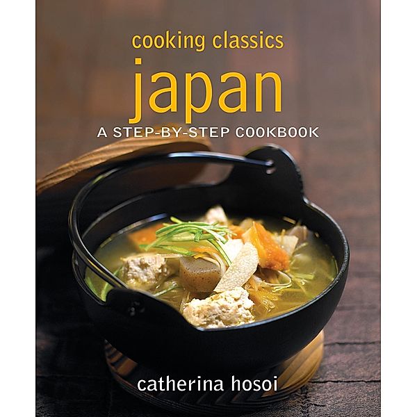 Cooking Classics Japan / MarshallCavendish, Catherina Hosoi