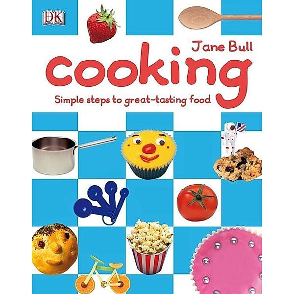 Cooking / DK Children, Jane Bull