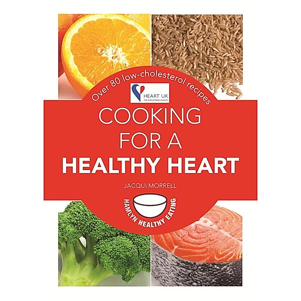 Cooking for a Healthy Heart, Jacqui (Lynas) Morrell