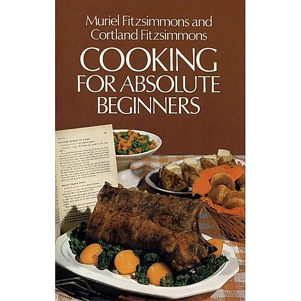 Cooking for Absolute Beginners, Muriel And Cortland Fitzsimmons
