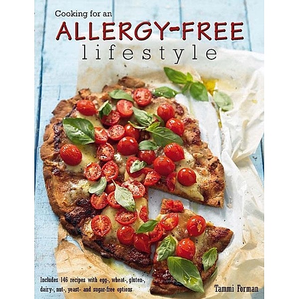 Cooking for an Allergy-free Lifestyle, Tammi Forman