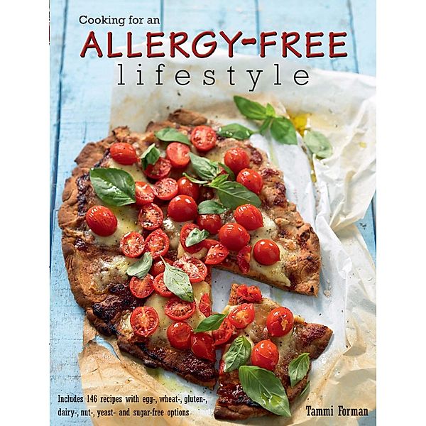 Cooking for an Allergy-free Lifestyle, Tammi Forman