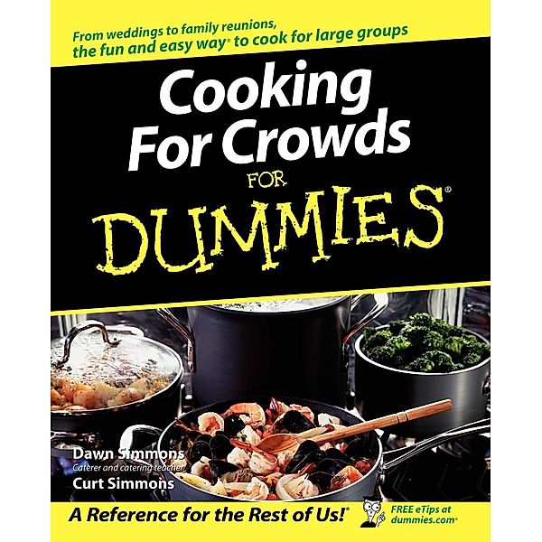 Cooking for Crowds For Dummies, Dawn Simmons