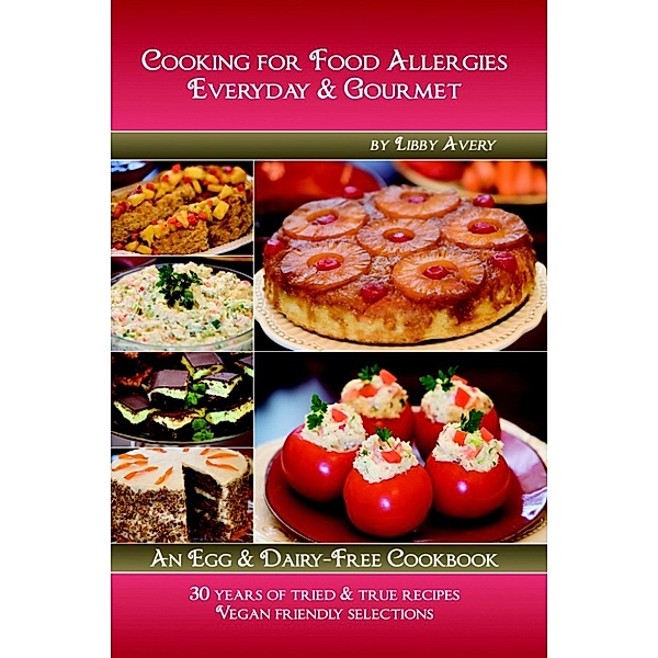 Cooking for Food Allergies Everyday & Gourmet, Libby Avery