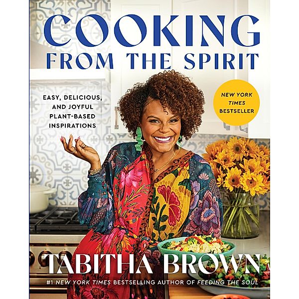 Cooking from the Spirit / A Feeding the Soul Book, Tabitha Brown