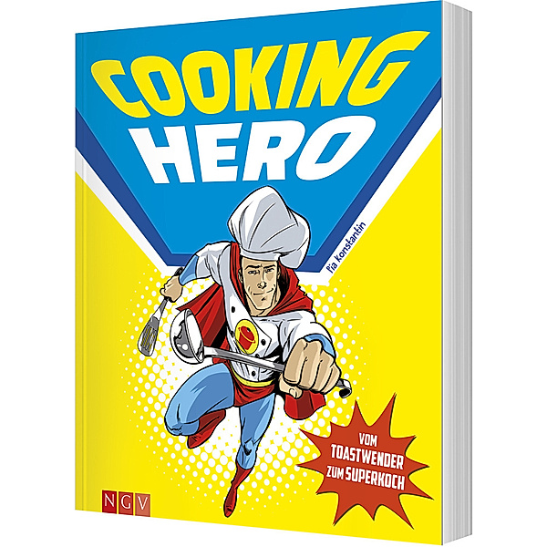 Cooking Hero - Vom Toastwender zum Superkoch, Pia Konstantin