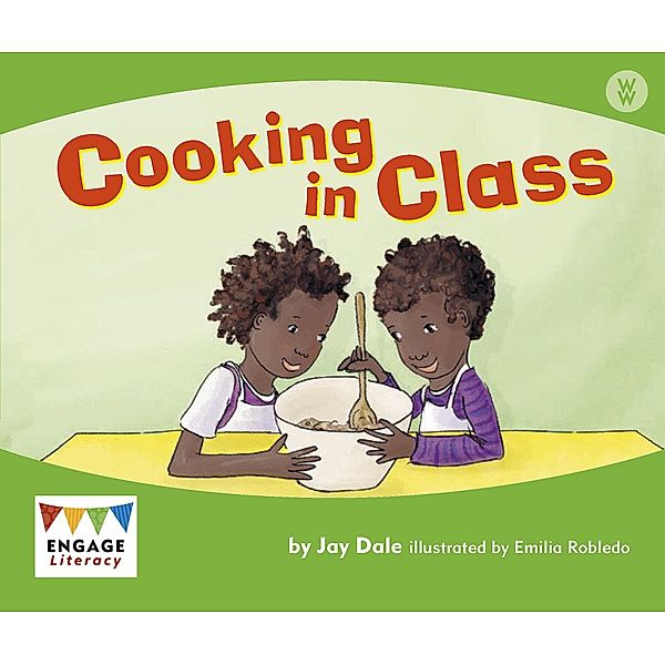 Cooking in Class / Raintree Publishers, Jay Dale