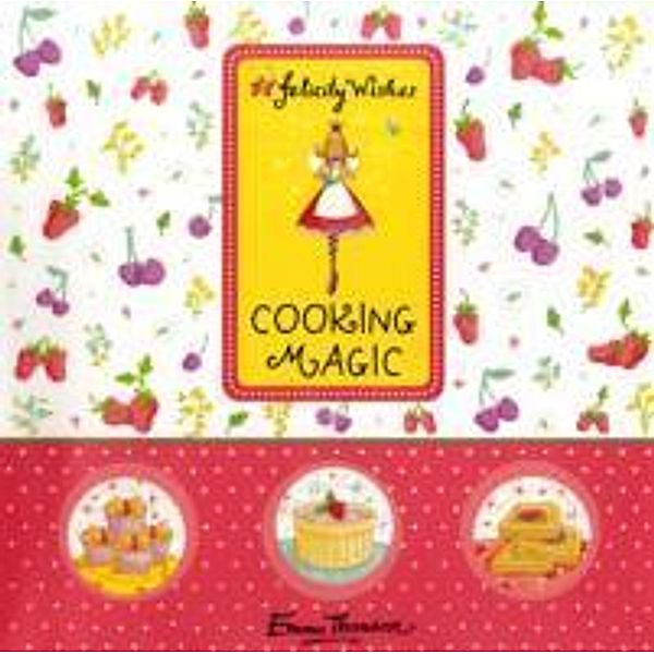 Cooking Magic, Emma Thomson