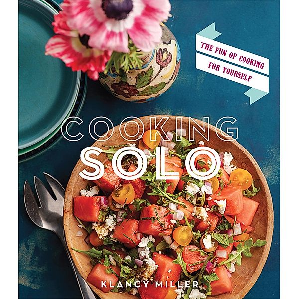 Cooking Solo, Klancy Miller