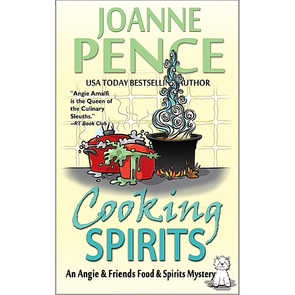 Cooking Spirits (An Angie & Friends Food & Spirits Mystery) / The Angie & Friends Food & Spirits Mysteries, Joanne Pence