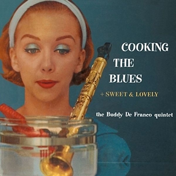 Cooking The Blues+Sweet Lovely, Buddy Quintet De Franco