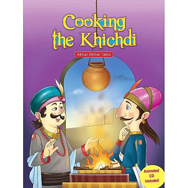 Cooking the Khichdi - Akbar Birbal Tales / Aadarsh Private Limited, Aadarsh Pvt. Ld.