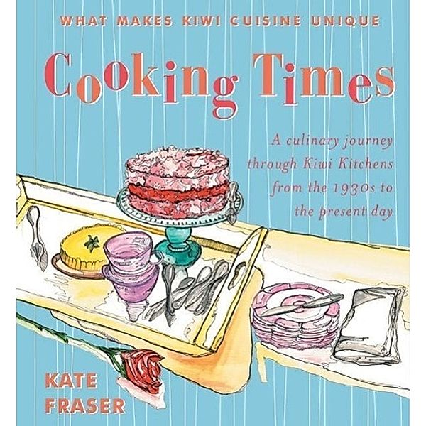 Cooking Times, Kate Fraser