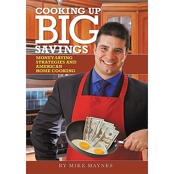 Cooking up Big Savings, Mike Maynes