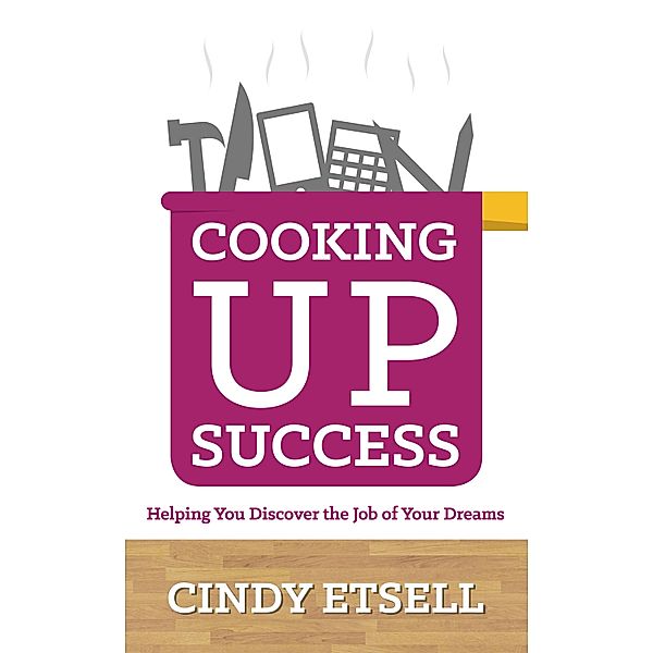 Cooking Up Success / Panoma Press, Cindy Etsell