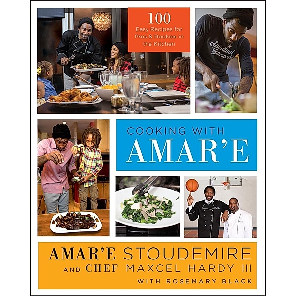 Cooking with Amar'e, Amar'e Stoudemire, Maxcel Hardy