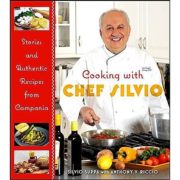 Cooking with Chef Silvio / Excelsior Editions, Silvio Suppa