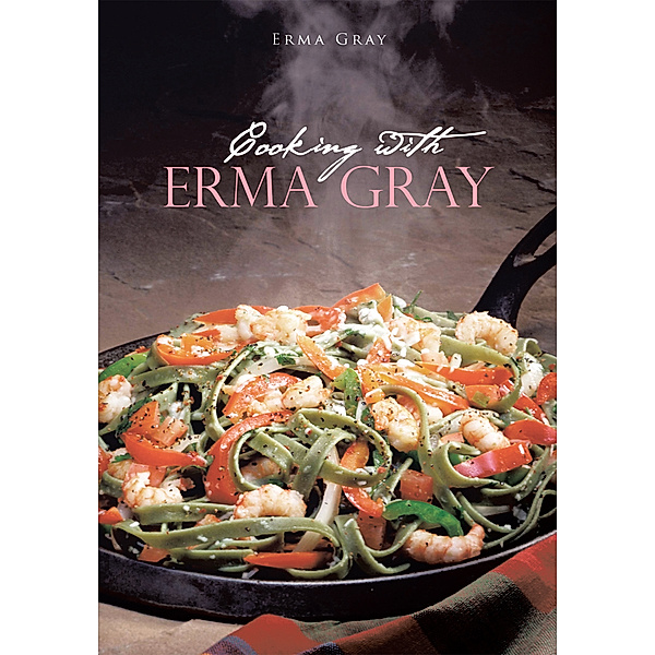 Cooking with Erma Gray, Erma Gray