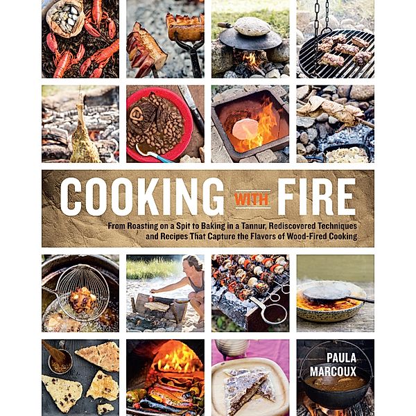 Cooking with Fire, Paula Marcoux