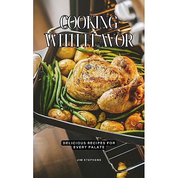 Cooking with Flavor, Jim Stephens
