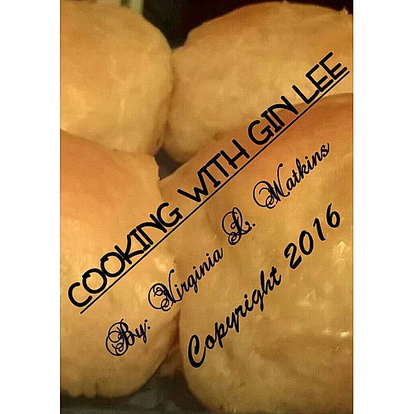 Cooking With Gin Lee, Virginia L. Watkins