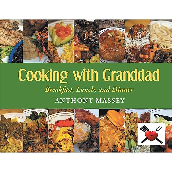 Cooking with Granddad, Anthony Massey