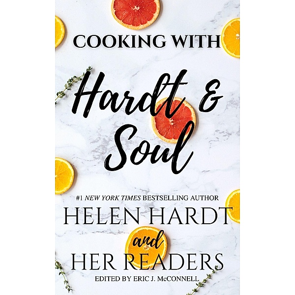Cooking with Hardt & Soul, Helen Hardt
