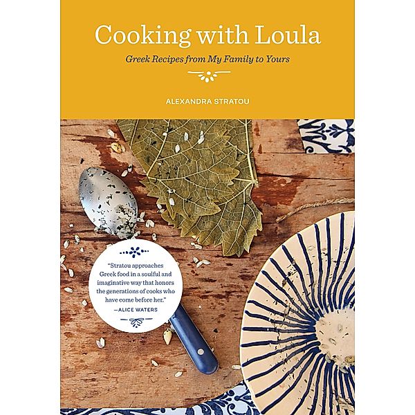 Cooking With Loula / Artisan, Alexandra Stratou