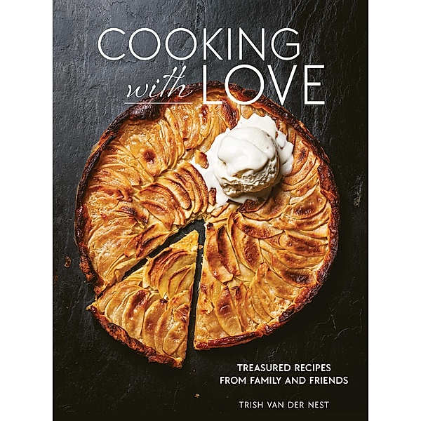 Cooking with Love, Trish van der Nest