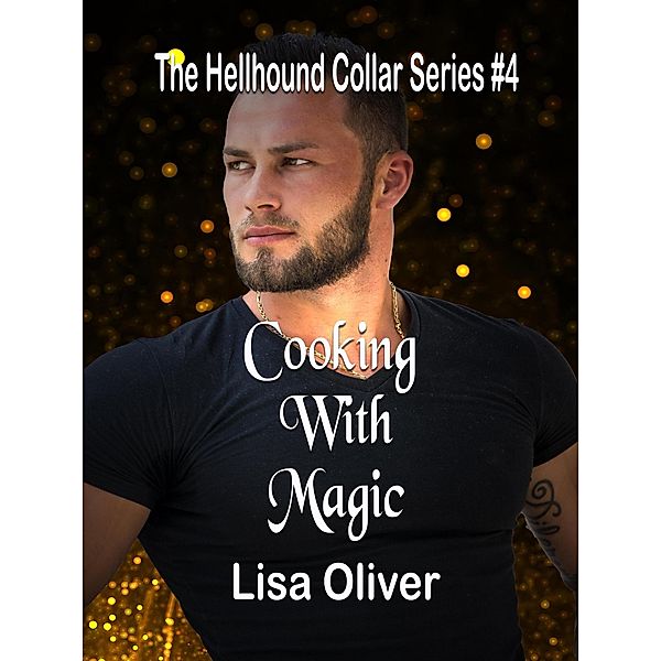 Cooking with Magic, Lisa Oliver