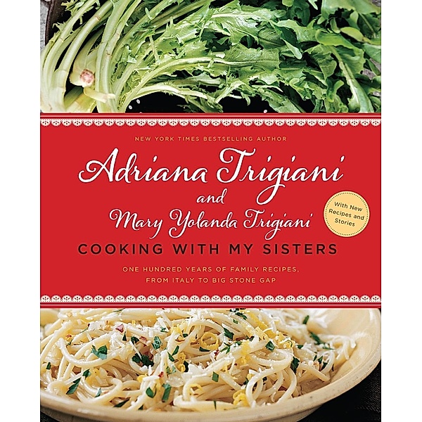 Cooking with My Sisters, Adriana Trigiani, Mary Yolanda Trigiani