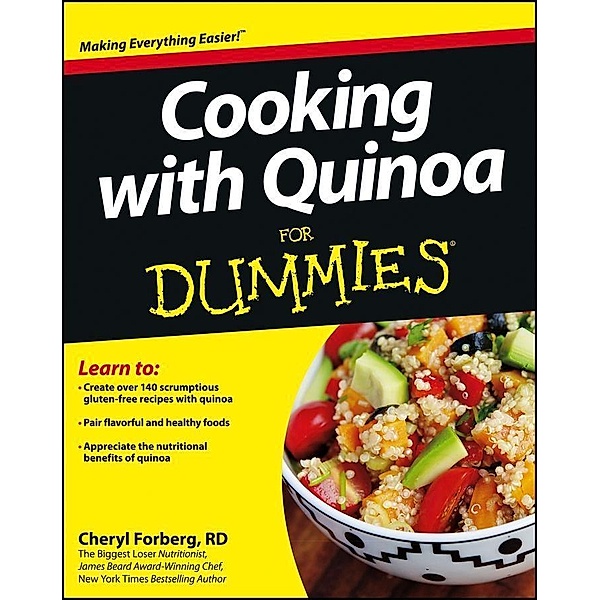 Cooking with Quinoa For Dummies, Cheryl Forberg