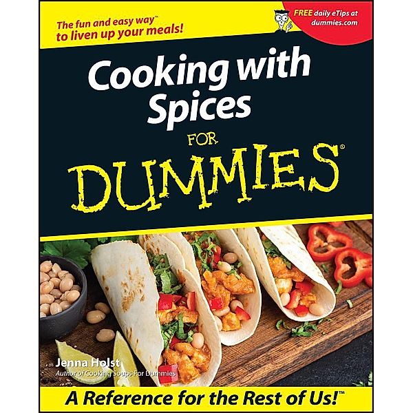 Cooking with Spices For Dummies, Jenna Holst